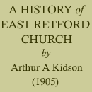 Arthur A Kidson, A History of East Retford Church (1905)