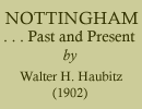 Nottingham . . . Past and Present (1902)