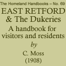 C Moss, The Homeland Handbooks – No. 69. East Retford and The Dukeries. A handbook for visitors and residents (1908)